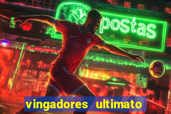 vingadores ultimato filme completo dublado online gratis